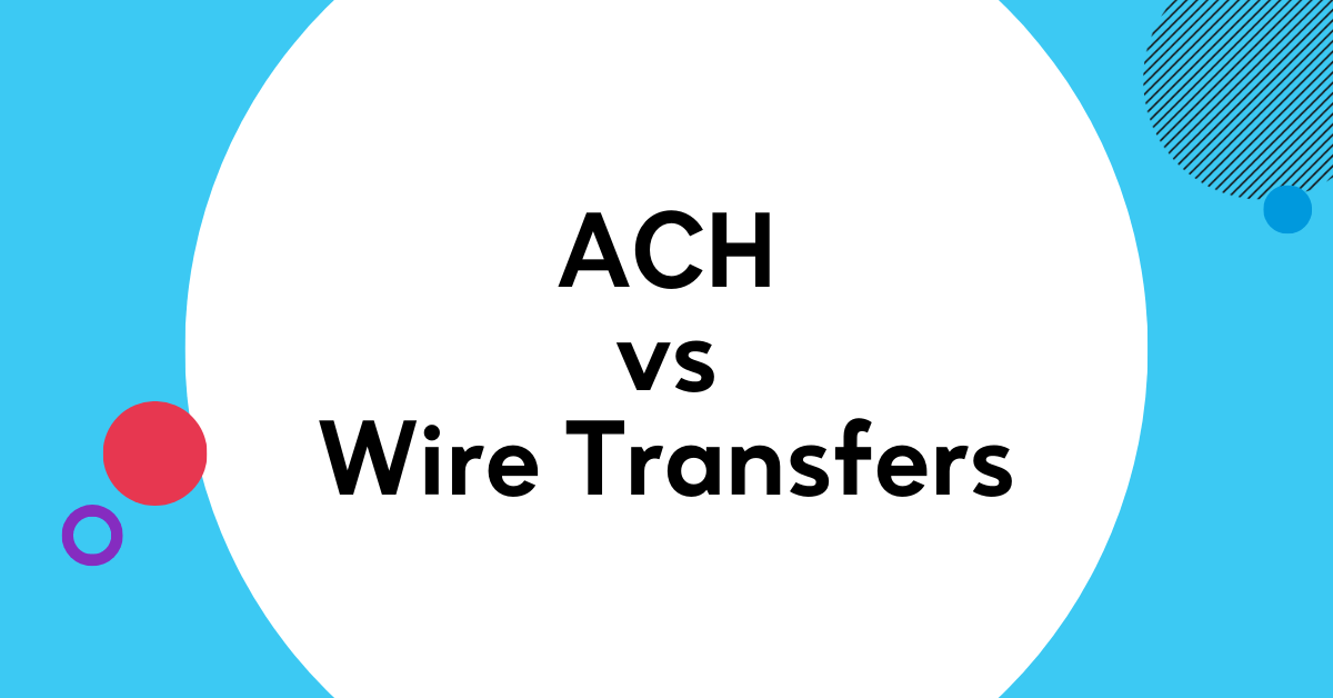 guide-to-ach-vs-wire-transfers-ir